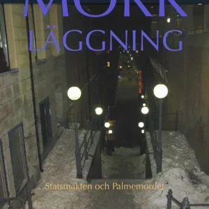 Mörkläggning Statsmakten och Palmemordet | 2:a upplagan Expressleverans