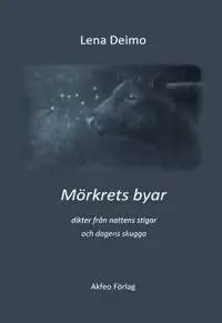 MÖRKRETS BYAR: Dikter från nattens stigar och dagens skugga | 0:e upplagan Begränsad tid