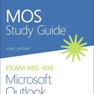 Begränsad tid MOS Study Guide for Microsoft Outlook Exam MO-400 | 0:e upplagan