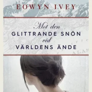 Expressleverans Mot den glittrande snön vid världens ände | 1:a upplagan