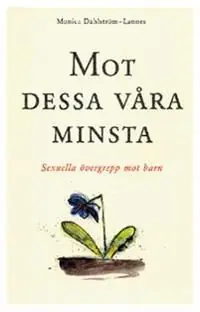 Mot dessa våra minsta | 0:e upplagan Beställ nu