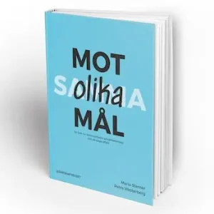 Mot olika mål - en bok om kommunikativt projektledarskap och effektskapande kommunikation | 1:a upplagan Nedsatt pris