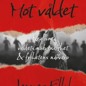 Snabb frakt Mot våldet: Realism, våldets nödvändighet och frihetens närvaro | 1:a upplagan