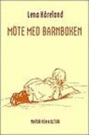 Möte med barnboken : linjer och utveckling i svensk barn- och ungdomslitteratur | 2:a upplagan Populär