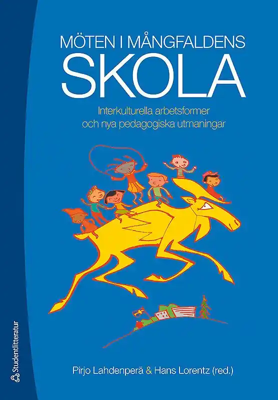Möten i mångfaldens skola : interkulturella arbetsformer och nya pedagogiska utmaningar | 1:a upplagan Snabb leverans