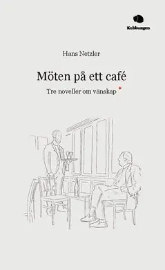 Möten på ett café : Tre noveller om vänskap | 0:e upplagan Trygg betalning