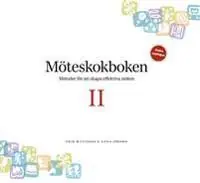 Möteskokboken II: metoder för att skapa effektiva möten | 2:a upplagan Fynd