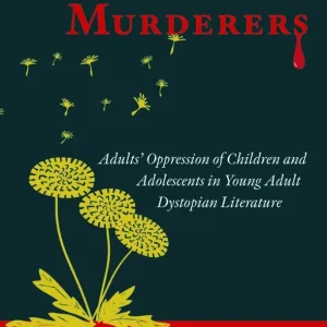 Endast idag Mothers and Murderers: Adults- Oppression of Children... | 0:e upplagan