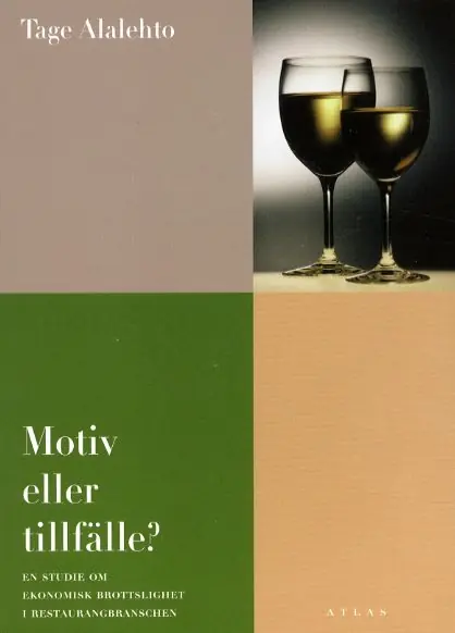 Motiv eller tillfälle? : en studie om ekonomisk brottslighet i restaurangbranschen | 1:a upplagan Erbjudandepris