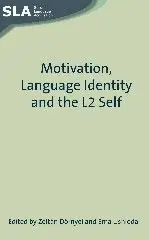 Motivation, Language Identity and the L2 Self | 0:e upplagan Nyhet