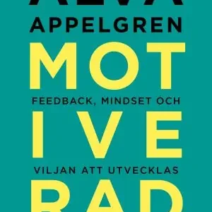 Trygg betalning Motiverad : Feedback, mindset och viljan att utvecklas | 1:a upplagan