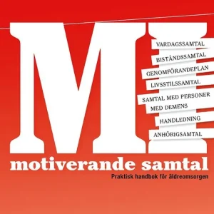 Motiverande samtal : praktisk handbok för äldreomsorgen | 0:e upplagan Rabatt
