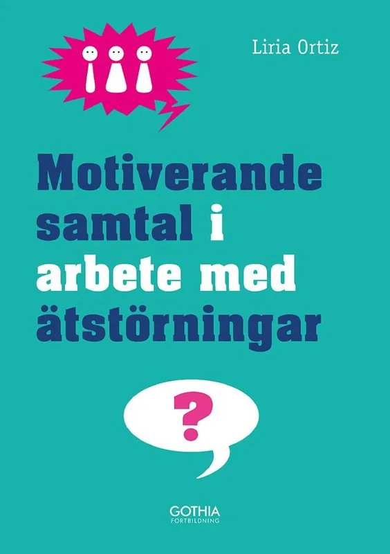 Motiverande samtal i arbete med ätstörningar | 1:a upplagan Extra rabatt