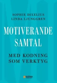 Kundfavorit Motiverande samtal med kodning som verktyg | 0:e upplagan