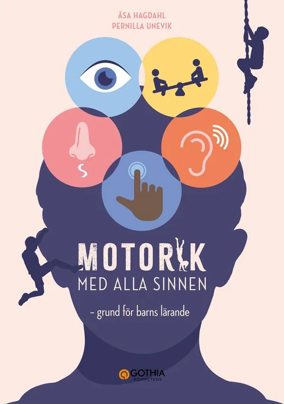 Motorik med alla sinnen : Grund för barns lärande | 1:a upplagan Kampanjpris