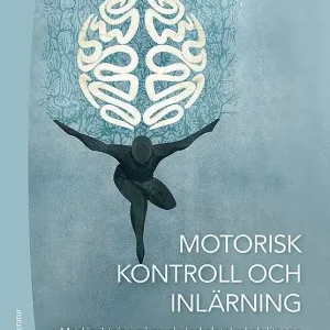 Kampanj Motorisk kontroll och inlärning - Med inriktning på muskuloskeletal rehabilitering | 1:a upplagan