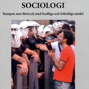 Sänkt pris Motståndets sociologi : Kampen mot förtryck med fredliga och frihetliga medel | 0:e upplagan
