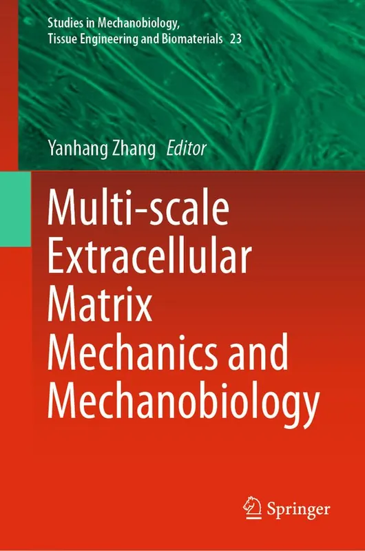 Multi-scale Extracellular Matrix Mechanics and Mechanobiology | 1:a upplagan Begränsad tid
