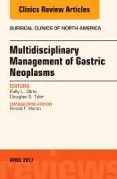 Multidisciplinary Management of Gastric Neoplasms, An Issue of Surgical Clinics | 0:e upplagan Sänkt pris