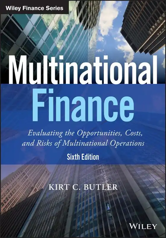 Multinational Finance: Evaluating the Opportunities, Costs, and Risks of Multinational Operations | 1:a upplagan Rea