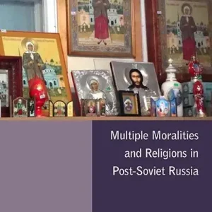 Multiple Moralities and Religions in Post-Soviet Russia | 0:e upplagan Expressleverans