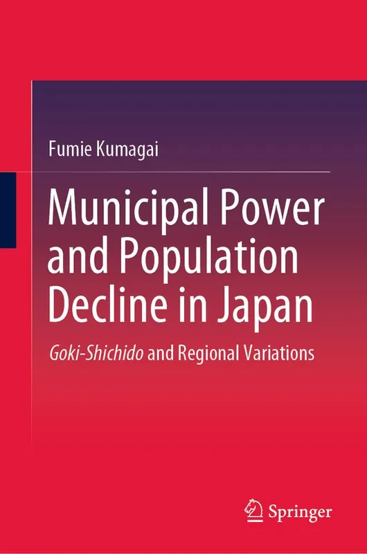 risnedsättning Municipal Power and Population Decline in Japan | 1:a upplagan
