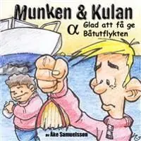 Munken & Kulan ALFA, Glad att få ge ; Båtutflykten | 0:e upplagan Begränsad tid