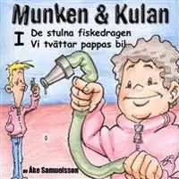 Fynd Munken & Kulan I, De stulna fiskedragen ; Vi tvättar pappas bil | 0:e upplagan