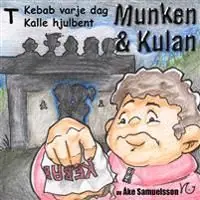 Billig Munken & Kulan T, Kebab varje dag ; Kalle hjulbent | 0:e upplagan
