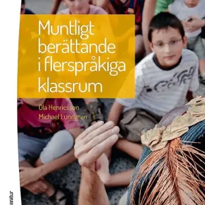 Fynd Muntligt berättande i flerspråkiga klassrum | 1:a upplagan