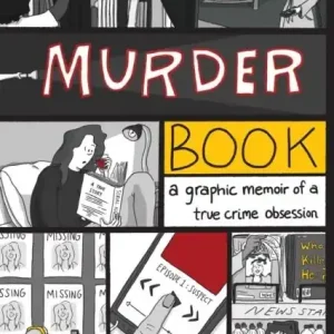 Murder Book - A Graphic Memoir of a True Crime Obsession | 0:e upplagan Endast idag