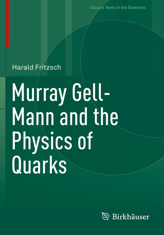 Murray Gell-Mann and the Physics of Quarks | 1:a upplagan Sänkt pris
