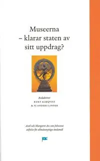 Snabb frakt Museerna - klarar staten av sitt uppdrag? | 0:e upplagan