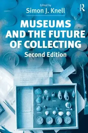 Begränsat antal Museums and the Future of Collecting | 0:e upplagan