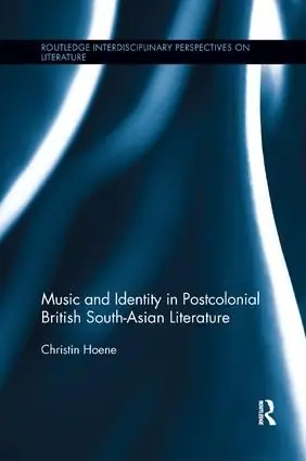 Premium Music and Identity in Postcolonial British South-Asian Literature | 1:a upplagan
