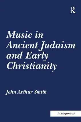Music in Ancient Judaism and Early Christianity | 1:a upplagan Premium