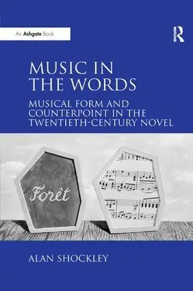 Erbjudande Music in the Words: Musical Form and Counterpoint in the Twentieth-Century Novel | 1:a upplagan