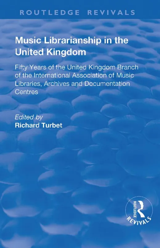 Music Librarianship in the UK: Fifty Years of the British Branch of the International Association of Music Librarians | 1:a upplagan Lågt pris