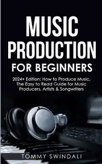 Erbjudande Music Production For Beginners 2024+ Edition | 0:e upplagan