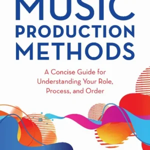 Snabb frakt Music Production Methods | 0:e upplagan