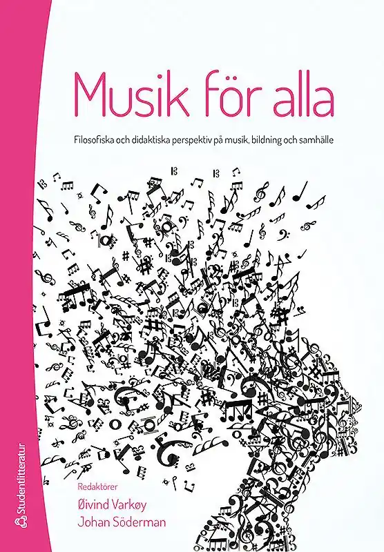 Fynd Musik för alla : filosofiska och didaktiska perspektiv på musik, bildning och samhälle | 1:a upplagan