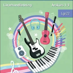Trygg betalning Musik i skolan Lärarhandledning Årskurs 1-3 Lgr22 | 1:a upplagan