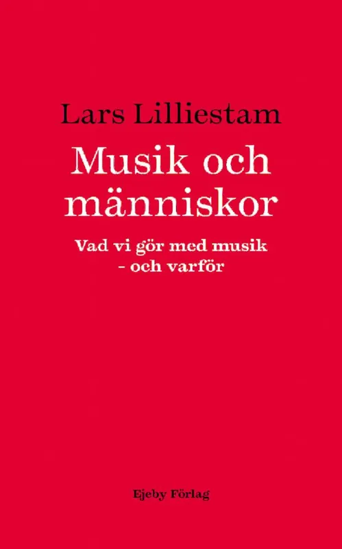 Kundfavorit Musik och människor. Vad vi gör med musik - och varför | 1:a upplagan