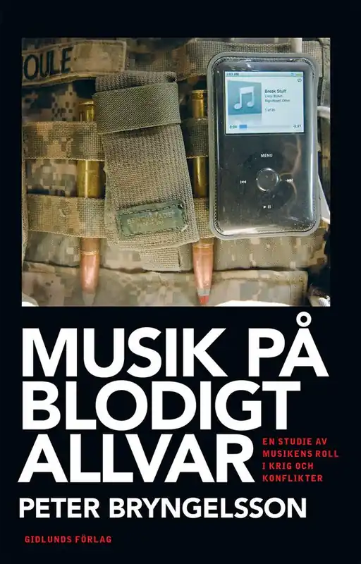 Reapris Musik på blodigt allvar : en studie av musikens roll i krig och konflikter | 1:a upplagan