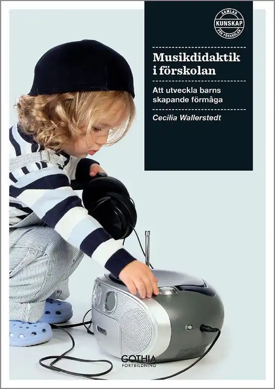 Musikdidaktik i förskolan : att utveckla barns skapande förmåga | 1:a upplagan Endast denna vecka
