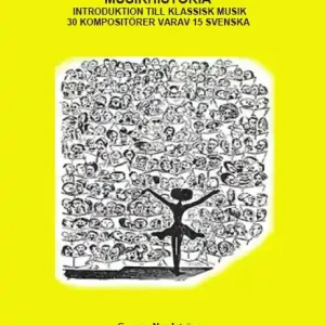 Endast denna vecka Musikhistoria - Introduktion till klassisk musik | 2:a upplagan