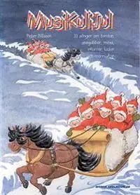 Musikulijul : 33 sånger om tomtar, snögubbar, möss, ekorrar, lucior och människor | 1:a upplagan Kampanjpris