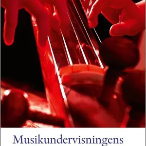 Nedsatt pris Musikundervisningens didaktik | 1:a upplagan