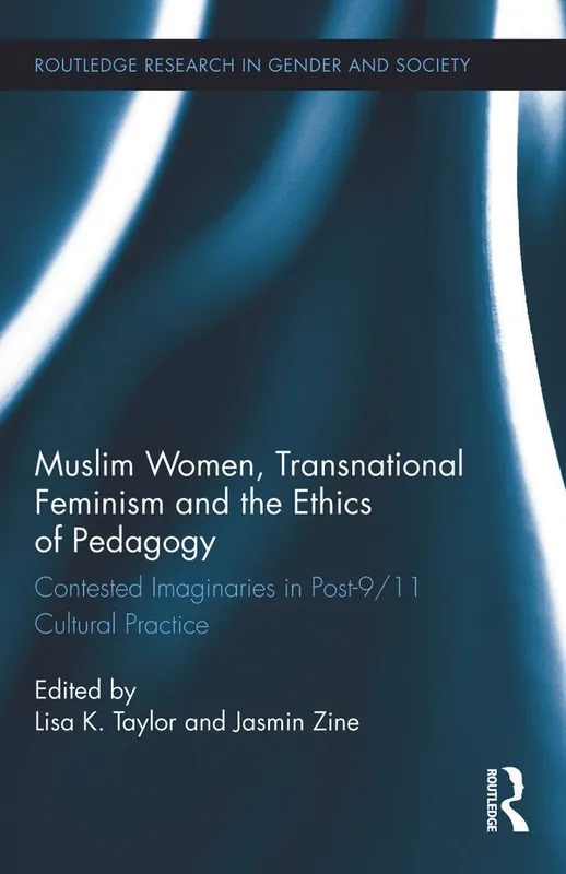 Muslim Women, Transnational Feminism and the Ethics of Pedagogy | 1:a upplagan Utförsäljning