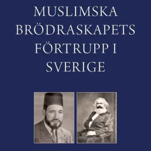 Muslimska brödraskapets förtrupp i Sverige. Förtrycket av flickor, kvinnor och sexuella minoriteter | 0:e upplagan Outlet